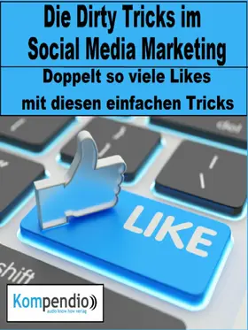 Dallmann / Sasse / Esters |  Die Dirty Tricks im Social Media Marketing | eBook | Sack Fachmedien
