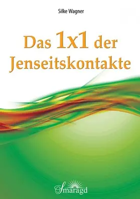 Wagner |  Das 1x1 der Jenseitskontakte | eBook | Sack Fachmedien