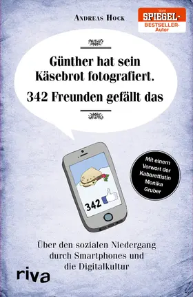Hock |  Günther hat sein Käsebrot fotografiert. 342 Freunden gefällt das | Buch |  Sack Fachmedien