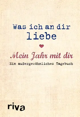 Reinwarth |  Was ich an dir liebe - Mein Jahr mit dir | Buch |  Sack Fachmedien