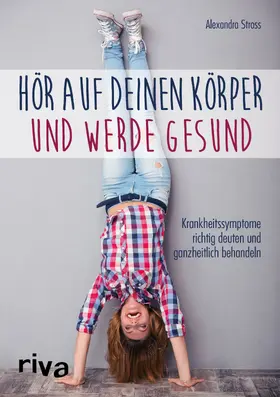 Stross |  Hör auf deinen Körper und werde gesund | Buch |  Sack Fachmedien