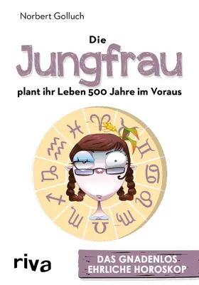 Golluch |  Die Jungfrau plant ihr Leben 500 Jahre im Voraus | Buch |  Sack Fachmedien