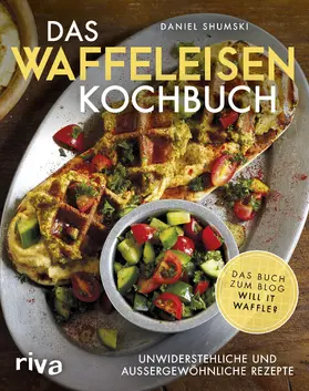 Shumski |  Das Waffeleisen-Kochbuch | Buch |  Sack Fachmedien