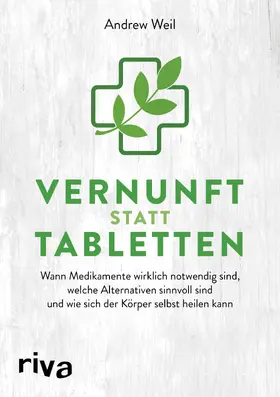 Weil |  Vernunft statt Tabletten | Buch |  Sack Fachmedien