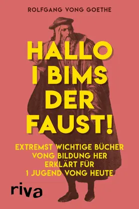 vong Goethe |  Hallo i bims der Faust | Buch |  Sack Fachmedien