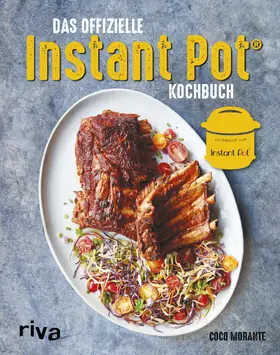 Morante | Das offizielle Instant-Pot®-Kochbuch | Buch | 978-3-7423-0476-6 | sack.de