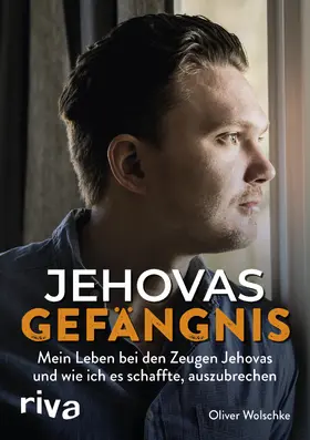 Wolschke |  Jehovas Gefängnis | Buch |  Sack Fachmedien