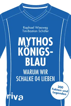 Wiesweg / Schäfer |  Mythos Königsblau | Buch |  Sack Fachmedien