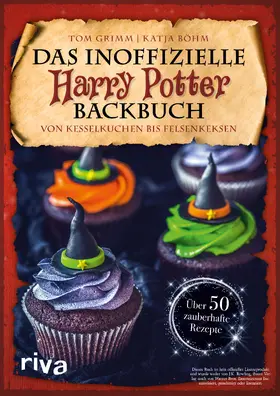 Grimm / Böhm |  Das inoffizielle Harry-Potter-Backbuch | Buch |  Sack Fachmedien