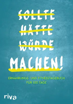  Sollte Hätte Würde Machen! | Buch |  Sack Fachmedien