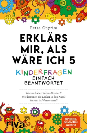 Cnyrim | Erklärs mir, als wäre ich 5 | Buch | 978-3-7423-0870-2 | sack.de