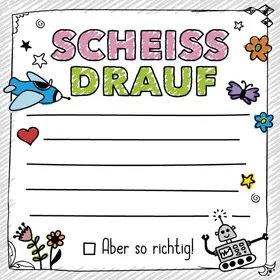  FUCK: Scheiß drauf – Klebezettel | Sonstiges |  Sack Fachmedien