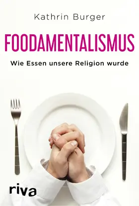 Burger |  Foodamentalismus | Buch |  Sack Fachmedien