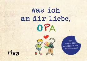 Reinwarth |  Was ich an dir liebe, Opa – Version für Kinder | Buch |  Sack Fachmedien
