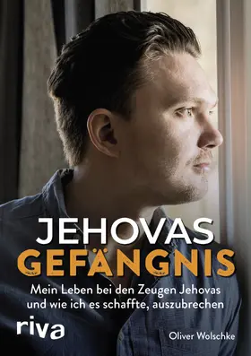 Wolschke |  Jehovas Gefängnis | Buch |  Sack Fachmedien