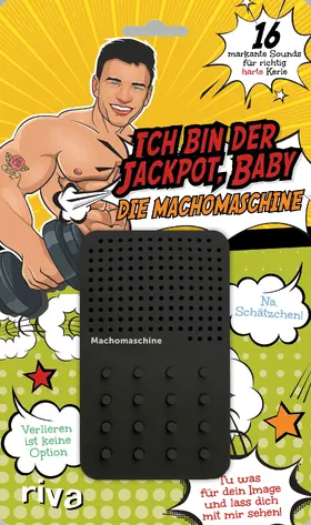  Ich bin der Jackpot, Baby – die Machomaschine | Sonstiges |  Sack Fachmedien