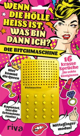 Wenn die Hölle heiß ist, was bin dann ich – die Bitchmaschine | Sonstiges | 978-3-7423-1180-1 | sack.de