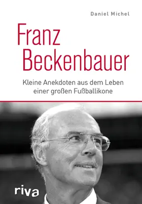 Michel | Franz Beckenbauer | Buch | 978-3-7423-1225-9 | sack.de