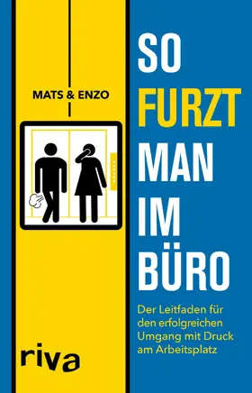 Mats / Enzo |  So furzt man im Büro | Buch |  Sack Fachmedien