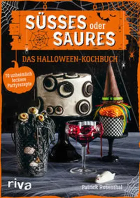 Rosenthal |  Süßes oder Saures - Das Halloween-Kochbuch | Buch |  Sack Fachmedien