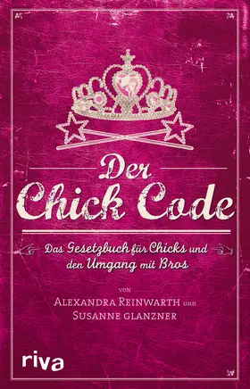 Reinwarth / Glanzner |  Der Chick Code | Buch |  Sack Fachmedien