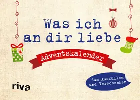 Reinwarth |  Was ich an dir liebe - Adventskalender. Hardcover-Ausgabe | Buch |  Sack Fachmedien