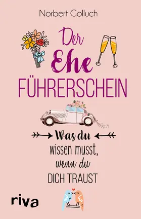 Golluch | Der Ehe-Führerschein | Buch | 978-3-7423-1512-0 | sack.de