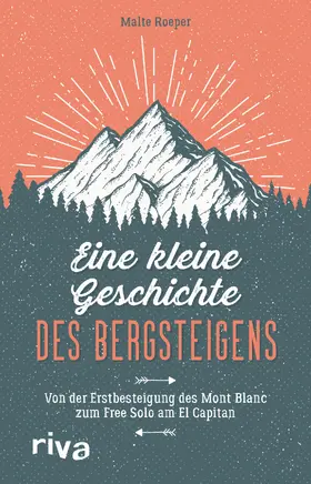 Roeper |  Eine kleine Geschichte des Bergsteigens | Buch |  Sack Fachmedien