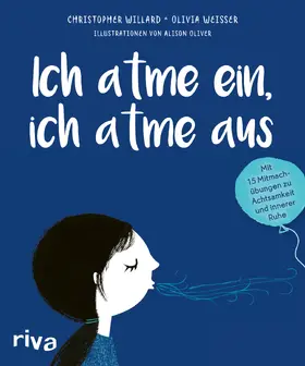 Willard / Weisser |  Ich atme ein, ich atme aus | Buch |  Sack Fachmedien