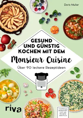 Muliar | Gesund und günstig kochen mit dem Monsieur Cuisine | Buch | 978-3-7423-1623-3 | sack.de