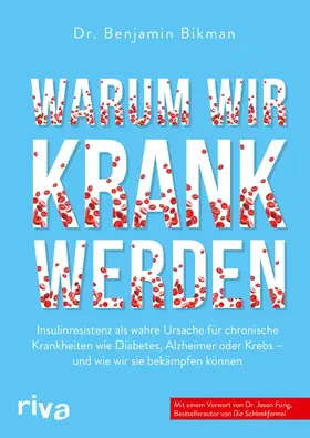 Bikman |  Warum wir krank werden | Buch |  Sack Fachmedien
