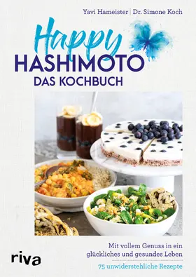 Hameister / Koch |  Happy Hashimoto - Das Kochbuch | Buch |  Sack Fachmedien