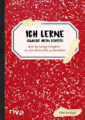 de Rijck |  Ich lerne (glaubt mein Lehrer) | Buch |  Sack Fachmedien