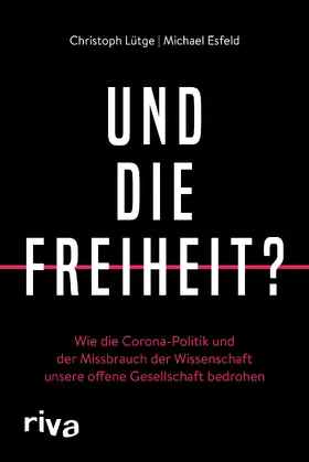 Lütge / Esfeld |  Und die Freiheit? | Buch |  Sack Fachmedien
