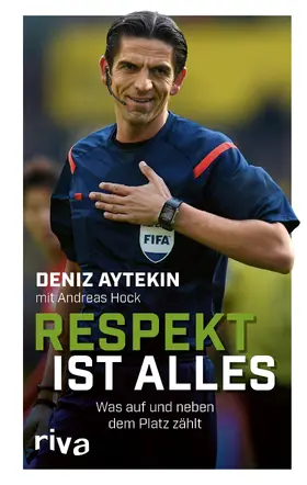 Aytekin / Hock |  Respekt ist alles | Buch |  Sack Fachmedien