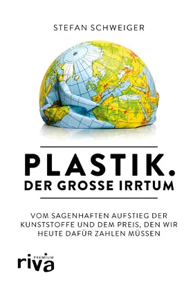 Schweiger |  Plastik. Der große Irrtum | Buch |  Sack Fachmedien