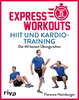 Heimburger |  Express-Workouts - HIIT und Kardiotraining | Buch |  Sack Fachmedien