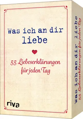  Was ich an dir liebe - 55 Liebeserklärungen für jeden Tag | Sonstiges |  Sack Fachmedien