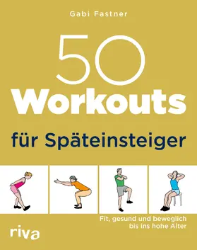 Fastner |  50 Workouts für Späteinsteiger | Buch |  Sack Fachmedien