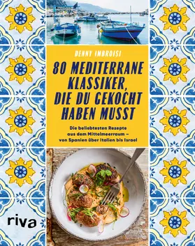 Imbroisi |  80 mediterrane Klassiker, die du gekocht haben musst | Buch |  Sack Fachmedien