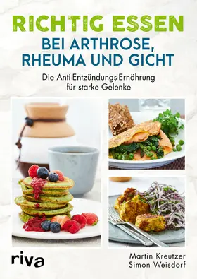 Kreutzer / Weisdorf |  Richtig essen bei Arthrose, Rheuma und Gicht | Buch |  Sack Fachmedien