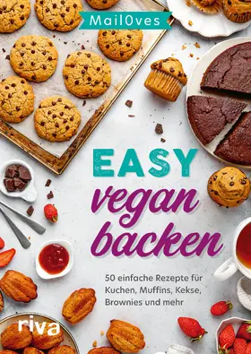 Mail0ves |  Easy vegan backen | Buch |  Sack Fachmedien