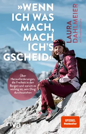 Dahlmeier / Kucera |  'Wenn ich was mach, mach ich´s gscheid' | Buch |  Sack Fachmedien