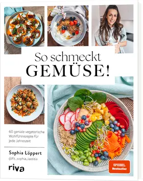 Löppert | So schmeckt Gemüse! | Buch | 978-3-7423-2673-7 | www2.sack.de