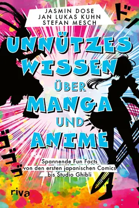 Dose / Kuhn / Mesch |  Unnützes Wissen über Manga und Anime | Buch |  Sack Fachmedien