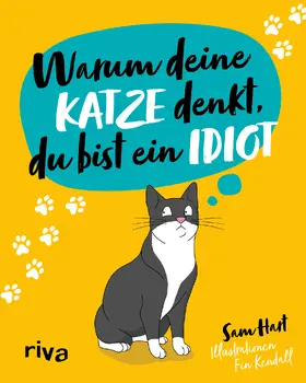 Hart |  Warum deine Katze denkt, du bist ein Idiot | Buch |  Sack Fachmedien