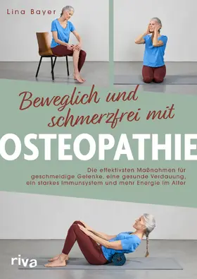 Bayer |  Beweglich und schmerzfrei mit Osteopathie | Buch |  Sack Fachmedien