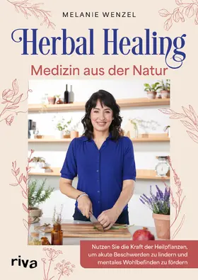 Wenzel | Herbal Healing - Medizin aus der Natur | Buch | 978-3-7423-2880-9 | sack.de
