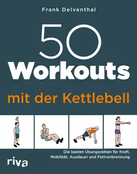 Delventhal |  50 Workouts mit der Kettlebell | Buch |  Sack Fachmedien