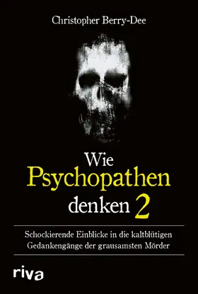 Berry-Dee |  Wie Psychopathen denken 2 | Buch |  Sack Fachmedien